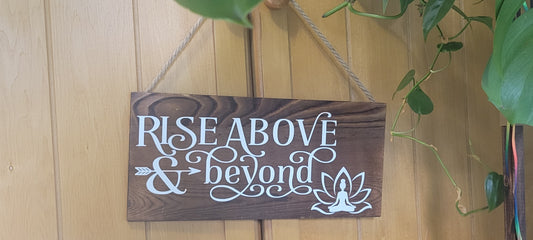 Rise Above and Beyond Sign
